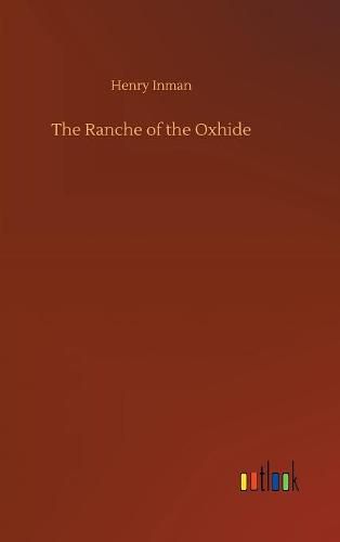 The Ranche of the Oxhide