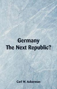 Cover image for Germany, The Next Republic?