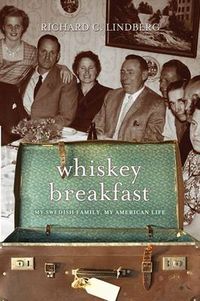 Cover image for Whiskey Breakfast: My Swedish Family, My American Life