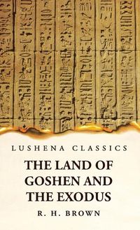 Cover image for The Land of Goshen and the Exodus