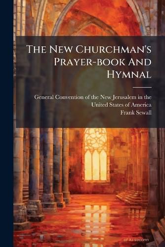 Cover image for The New Churchman's Prayer-book And Hymnal