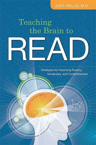 Cover image for Teaching the Brain to Read: Strategies for Improving Fluency, Vocabulary, and Comprehension