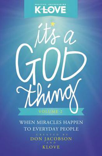 Cover image for It's a God Thing Volume 2: When Miracles Happen to Everyday People