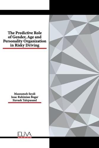 Cover image for The Predictive Role of Gender, Age and Personality Organization in Risky Driving