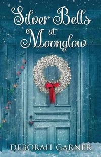 Cover image for Silver Bells at Moonglow