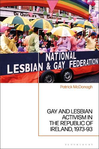 Cover image for Gay and Lesbian Activism in the Republic of Ireland, 1973-93