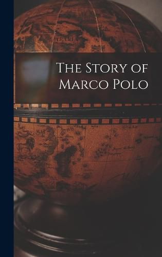 Cover image for The Story of Marco Polo