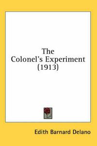 Cover image for The Colonel's Experiment (1913)