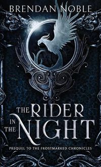 Cover image for The Rider in the Night: Prequel to The Frostmarked Chronicles