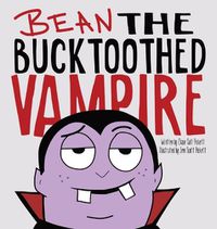 Cover image for Bean the Bucktoothed Vampire
