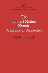 Cover image for The United States Senate: A Bicameral Perspective