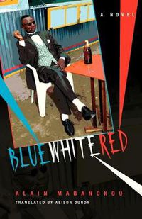 Cover image for Blue White Red: A Novel