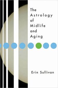 Cover image for The Astrology of Midlife and Aging