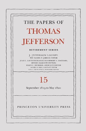 Cover image for The Papers of Thomas Jefferson: Retirement Series, Volume 15: 1 September 1819 to 31 May 1820