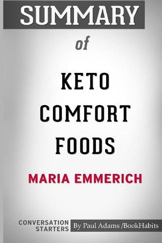 Summary of Keto Comfort Foods by Maria Emmerich: Conversation Starters