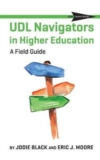 Cover image for UDL Navigators in Higher Education: A Field Guide