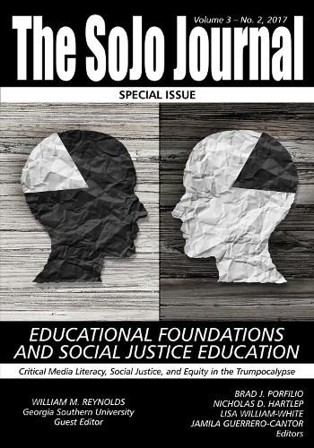 Cover image for The SoJo Journal Volume 3 Number 2, 2017 Educational Foundations and Social Justice Education