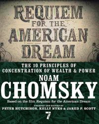 Cover image for Requiem for the American Dream: The Principles of Concentrated Wealth and Power