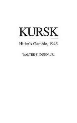Kursk: Hitler's Gamble, 1943