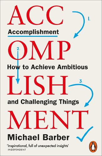 Cover image for Accomplishment: How to Achieve Ambitious and Challenging Things