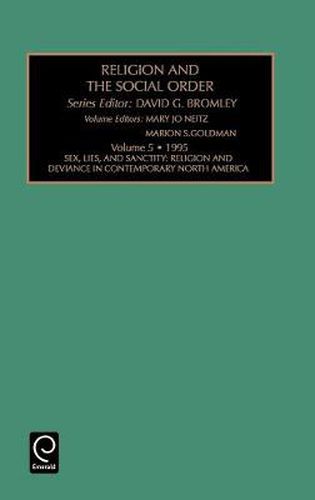 Sex, Lies, and Sanctity: Religion and Deviance in Contemporary North America