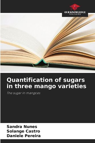 Cover image for Quantification of sugars in three mango varieties