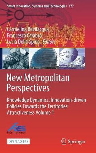 Cover image for New Metropolitan Perspectives: Knowledge Dynamics, Innovation-driven Policies Towards the Territories' Attractiveness Volume 1