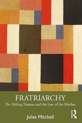 Cover image for Fratriarchy: The Sibling Trauma and the Law of the Mother