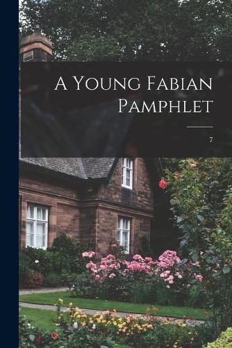 Cover image for A Young Fabian Pamphlet; 7