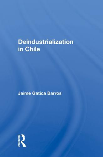 Cover image for Deindustrialization in Chile