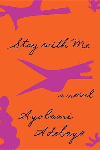 Cover image for Stay With Me: A Novel