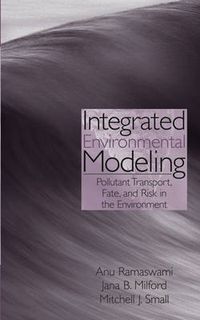 Cover image for Integrated Environmental Modeling: Pollutant Transport, Fate, and Risk in the Environment