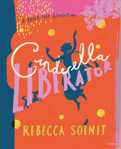 Cover image for Cinderella Liberator: A Fairy Tale Revolution
