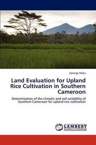 Land Evaluation for Upland Rice Cultivation in Southern Cameroon