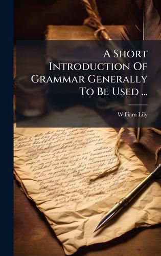 Cover image for A Short Introduction Of Grammar Generally To Be Used ...