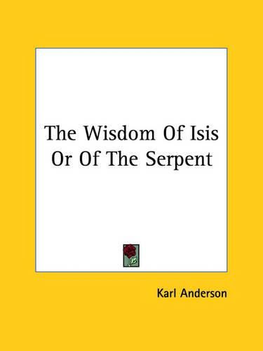 Cover image for The Wisdom of Isis or of the Serpent