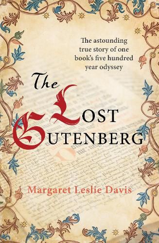 Cover image for The Lost Gutenberg: The astounding true story of one book's five hundred year odyssey