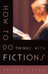 Cover image for How to Do Things with Fictions