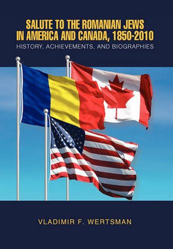 Cover image for Salute to the Romanian Jews in America and Canada, 1850-2010