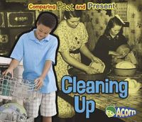 Cover image for Cleaning Up: Comparing Past and Present (Comparing Past and Present)