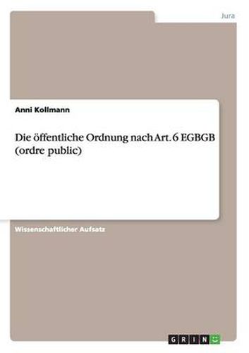 Cover image for Die oeffentliche Ordnung nach Art. 6 EGBGB (ordre public)