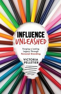 Cover image for Influence Unleashed