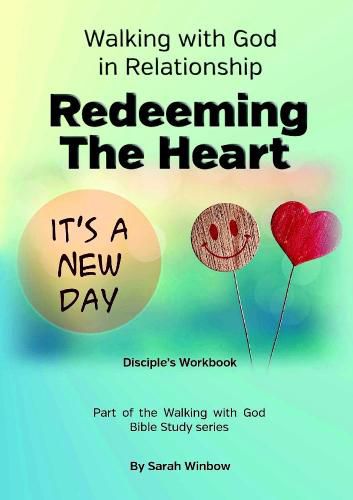 Cover image for Walking with God in Relationship - Redeeming the Heart