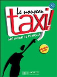 Cover image for Le nouveau taxi!: Livre de l'eleve 2 + audio et video online