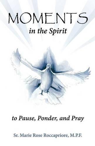 Cover image for Moments...in the Spirit to Pause, Ponder, and Pray