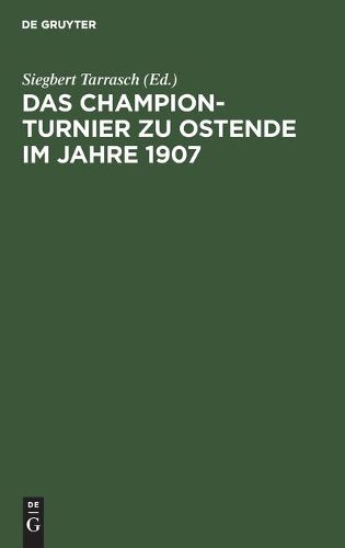 Cover image for Das Champion-Turnier zu Ostende im Jahre 1907