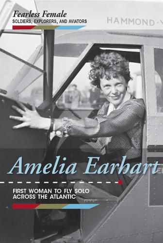 Amelia Earhart: First Woman to Fly Solo Across the Atlantic