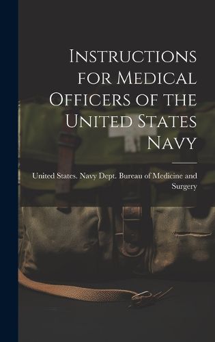 Cover image for Instructions for Medical Officers of the United States Navy