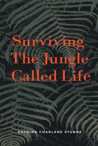 Cover image for Surviving The Jungle Called Life