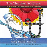 Cover image for The Cherokee Syllabary / ᏣᎳᎩ ᏗᎪᏪᎵ ᏧᏃᏴᎩ